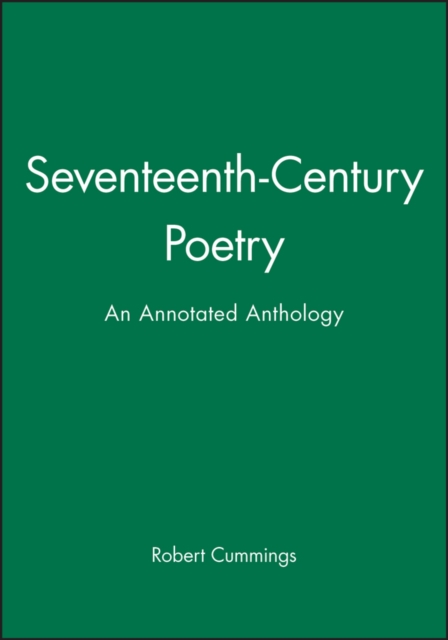 Seventeenth-Century Poetry : An Annotated Anthology, Paperback / softback Book