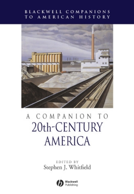 A Companion to 20th-Century America, Hardback Book