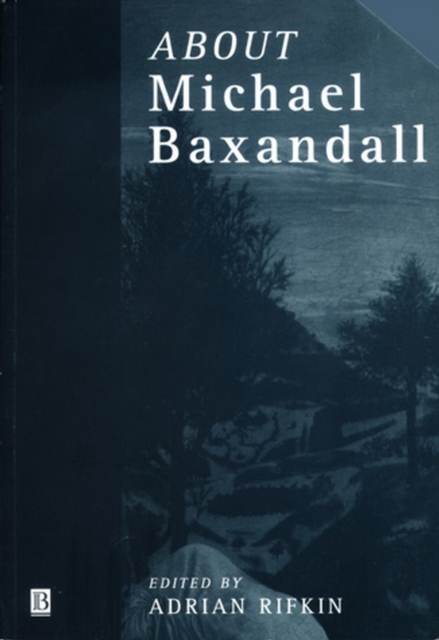 About Michael Baxandall, Paperback / softback Book