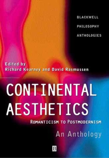 Continental Aesthetics : Romanticism to Postmodernism: An Anthology, Paperback / softback Book