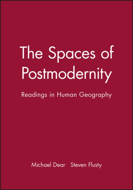The Spaces of Postmodernity : Readings in Human Geography, Paperback / softback Book