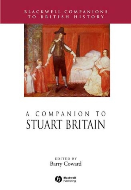 A Companion to Stuart Britain, Hardback Book