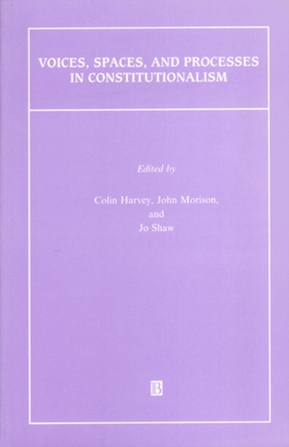 Voices, Spaces, and Processes in Constitutionalism, Paperback / softback Book
