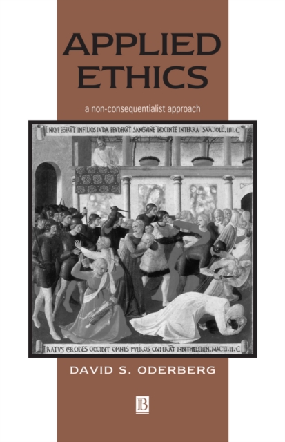 Applied Ethics : A Non-Consequentialist Approach, Paperback / softback Book