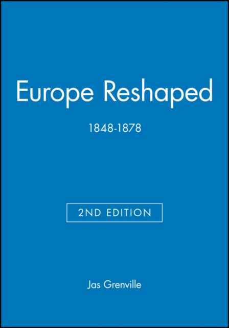 Europe Reshaped : 1848-1878, Paperback / softback Book