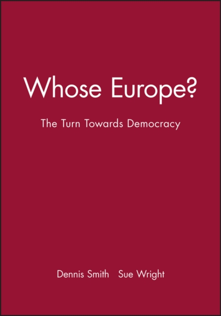 Whose Europe? : The Turn Towards Democracy, Paperback / softback Book
