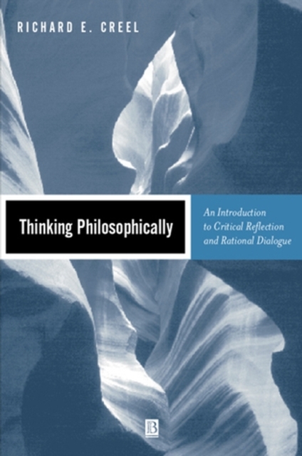 Thinking Philosophically : An Introduction to Critical Reflection and Rational Dialogue, Hardback Book