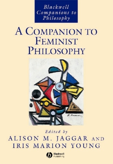 A Companion to Feminist Philosophy, Paperback / softback Book