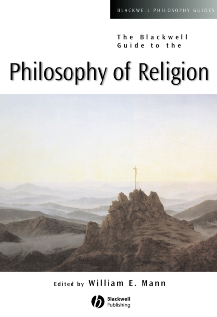 The Blackwell Guide to the Philosophy of Religion, Hardback Book