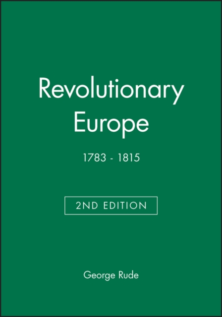 Revolutionary Europe : 1783 - 1815, Hardback Book