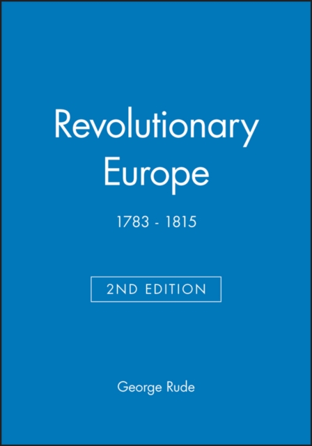 Revolutionary Europe : 1783 - 1815, Paperback / softback Book