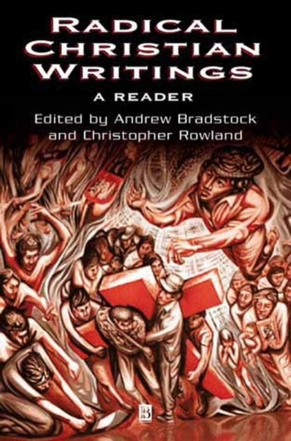 Radical Christian Writings : A Reader, Paperback / softback Book