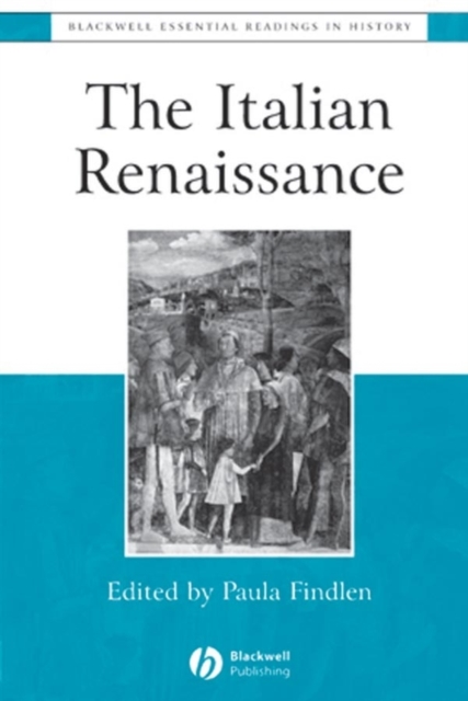 The Italian Renaissance : The Essential Readings, Paperback / softback Book