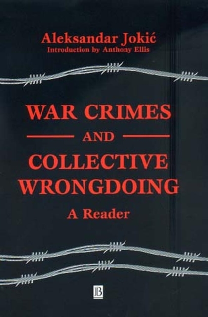 War Crimes and Collective Wrongdoing : A Reader, Paperback / softback Book