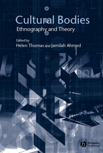 Cultural Bodies : Ethnography and Theory, Paperback / softback Book