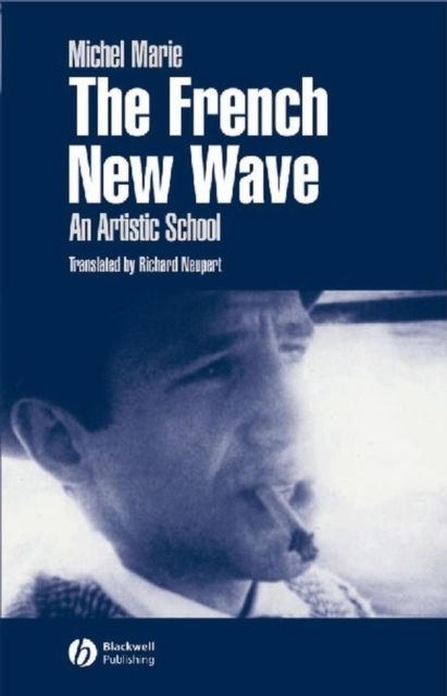 The French New Wave : An Artistic School, Hardback Book