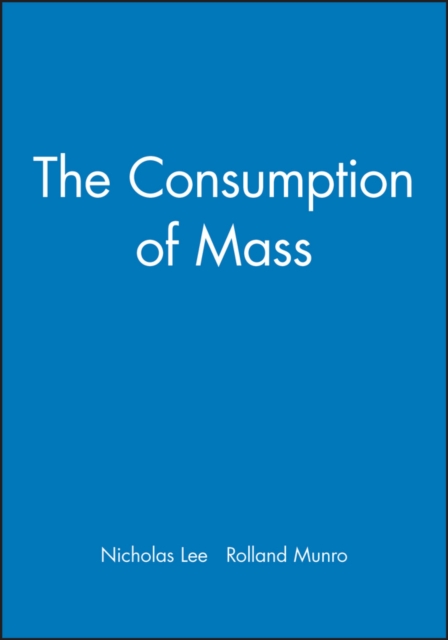 The Consumption of Mass, Paperback / softback Book