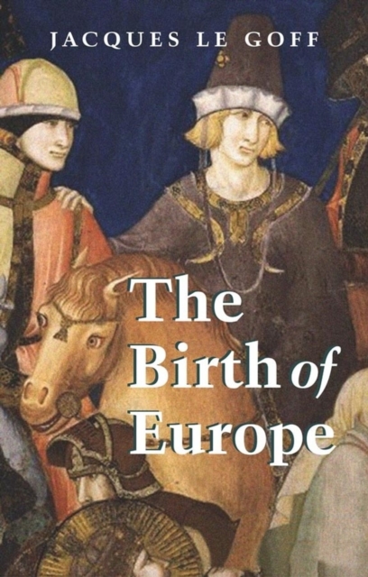 The Birth of Europe, Hardback Book
