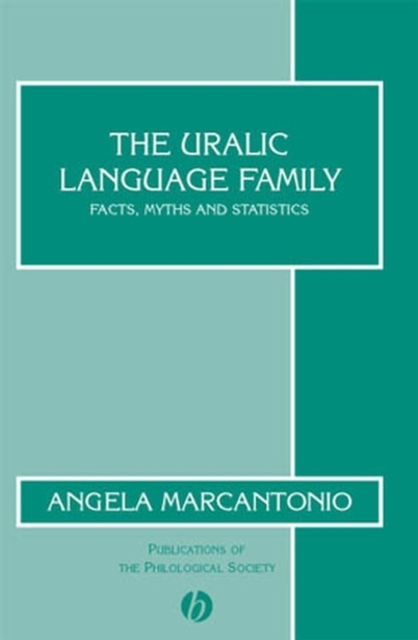 The Uralic Language Family : Facts, Myths and Statistics, Paperback / softback Book