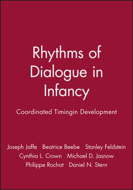 Rhythms of Dialogue in Infancy : Coordinated Timingin Development, Paperback / softback Book
