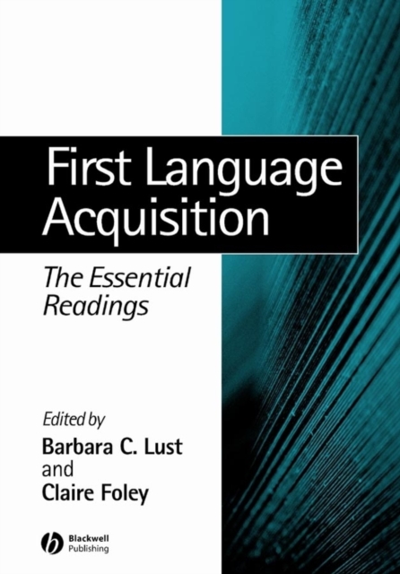 First Language Acquisition : The Essential Readings, Hardback Book