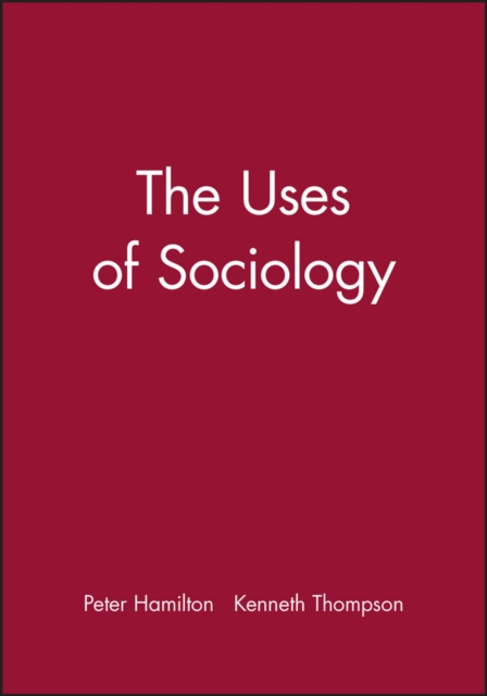The Uses of Sociology, Hardback Book