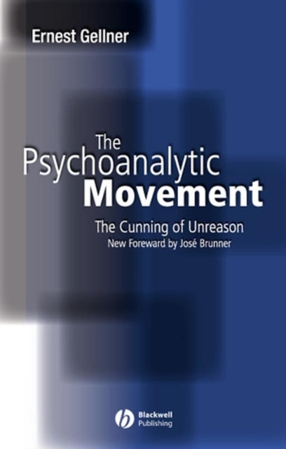 The Psychoanalytic Movement : The Cunning of Unreason, Paperback / softback Book