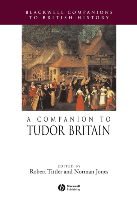 A Companion to Tudor Britain, Hardback Book