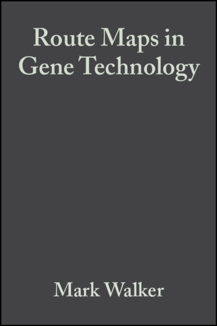 Route Maps in Gene Technology, Paperback / softback Book