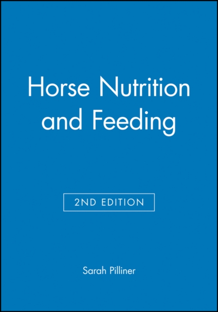 Horse Nutrition and Feeding, Paperback / softback Book