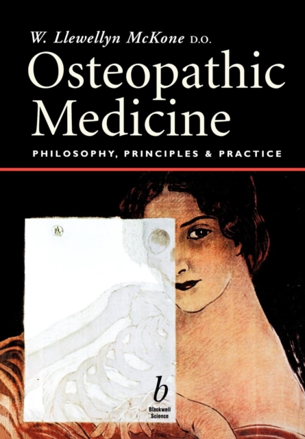 Osteopathic Medicine : Philosophy, Principles and Practice, Paperback / softback Book