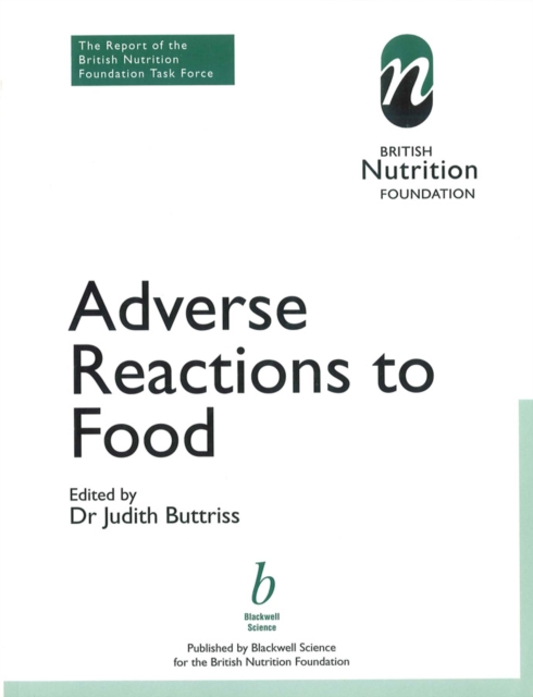 Adverse Reactions to Food : The Report of a British Nutrition Foundation Task Force, Paperback / softback Book