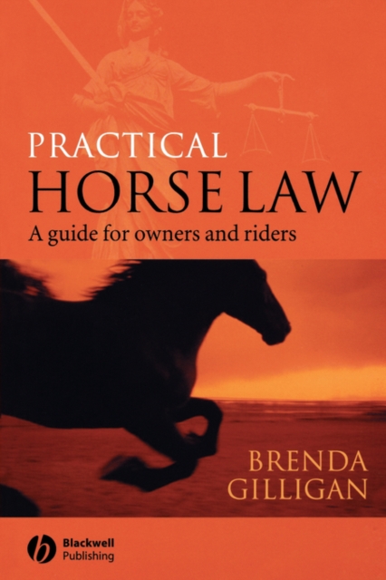 Practical Horse Law : A Guide for Owners and Riders, Paperback / softback Book