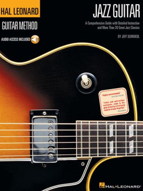 Hal Leonard Guitar Method - Jazz Guitar : A Comprehensive Guide with Detailed Instruction and More Than 20 Great Jazz Standards, Book Book