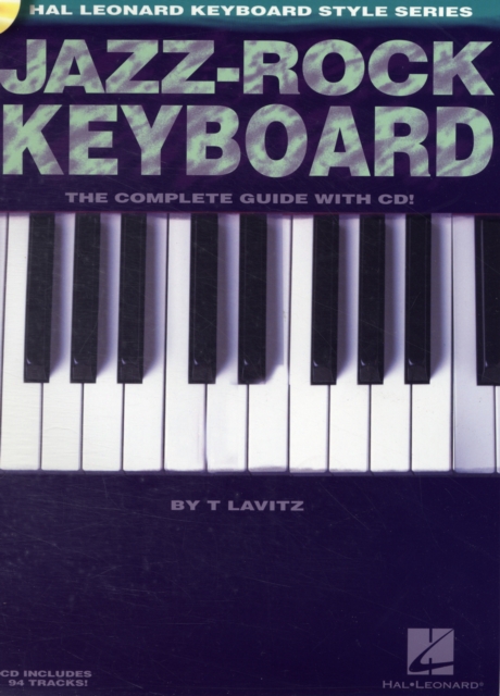 Jazz-Rock Keyboard - the Complete Guide with CD! : The Complete Guide with CD!, Undefined Book