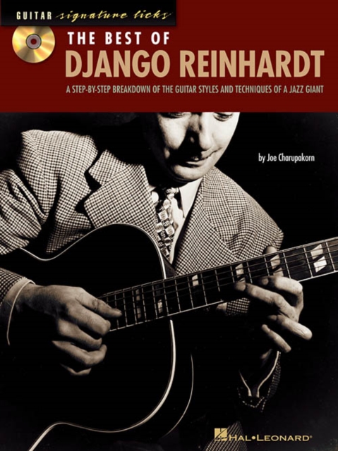 The Best of Django Reinhardt : A Step-by-Step Breakdown of the Guitar Styles and Techniques of a Jazz Giant, Sheet music Book