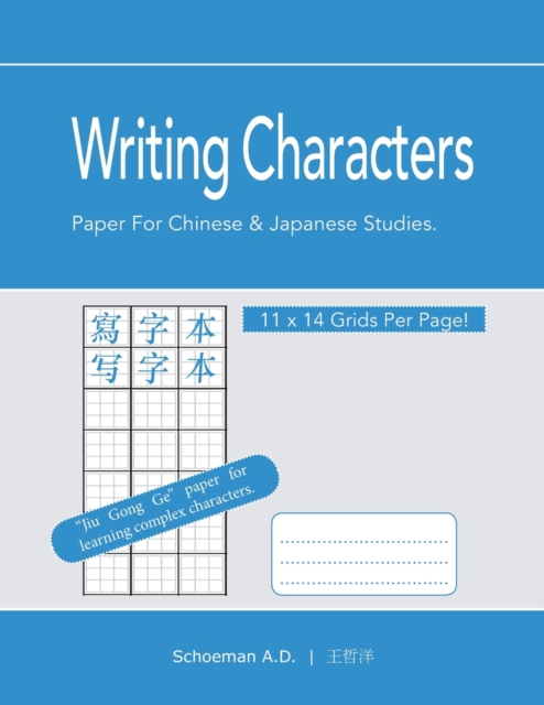 Writing Characters : Paper For Chinese And Japanese Studies., Paperback / softback Book