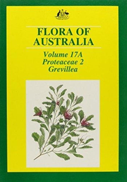 Flora of Australia Volume 17A : Proteaceae 2:  Grevillea, Paperback / softback Book