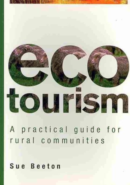 Ecotourism : A Practical Guide for Rural Communities, Paperback / softback Book