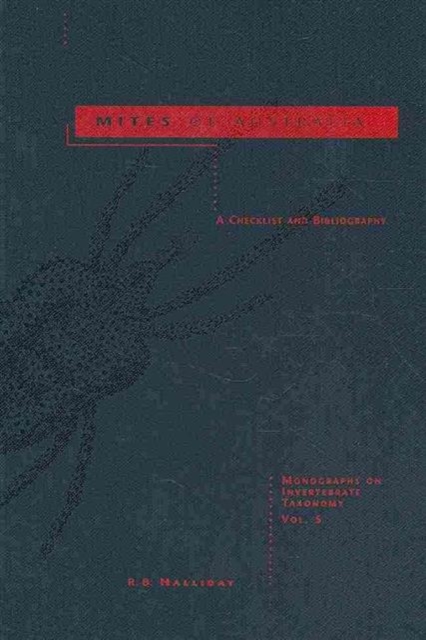 Mites of Australia : Monographs on Invertebrate Taxonomy Volume 5, Hardback Book