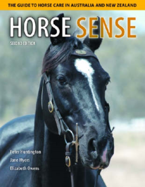 Horse Sense : The Guide to Horse Care in Australia and New Zealand, Paperback / softback Book