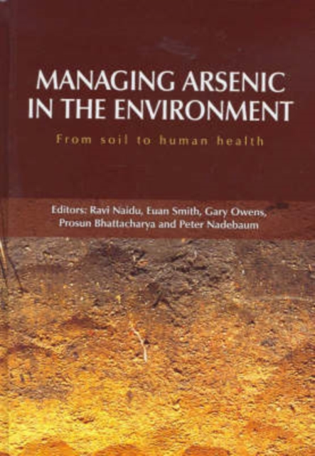 Managing Arsenic in the Environment : From Soil to Human Health, Hardback Book
