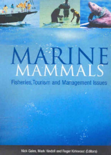 Marine Mammals : Fisheries, Tourism and Management Issues, Hardback Book