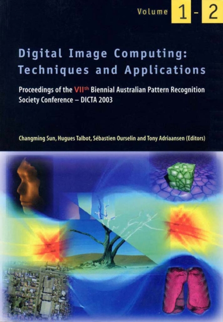 Digital Image Computing: Techniques and Applications : Proceedings of the VIIth Biennial Australian Pattern Recognition Society Conference, DICTA 2003, PDF eBook