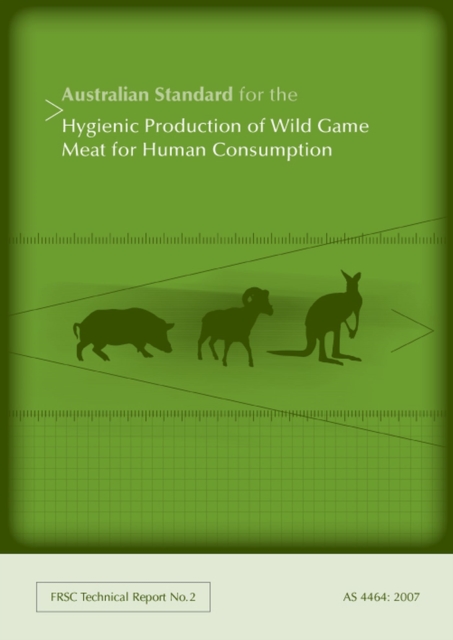 Australian Standard for the Hygienic Production of Wild Game Meat for Human Consumption, Paperback / softback Book