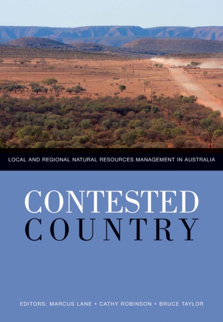 Contested Country : Local and Regional Natural Resources Management in Australia, Paperback / softback Book