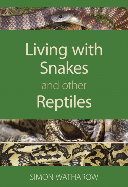 Living with Snakes and Other Reptiles, Paperback / softback Book