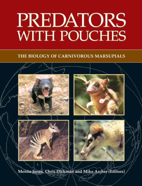 Predators with Pouches : The Biology of Carnivorous Marsupials, EPUB eBook