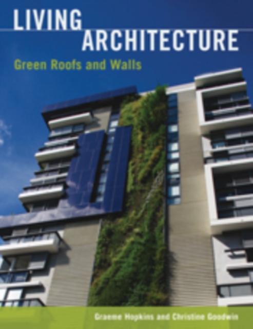 Living Architecture : Green Roofs and Walls, PDF eBook