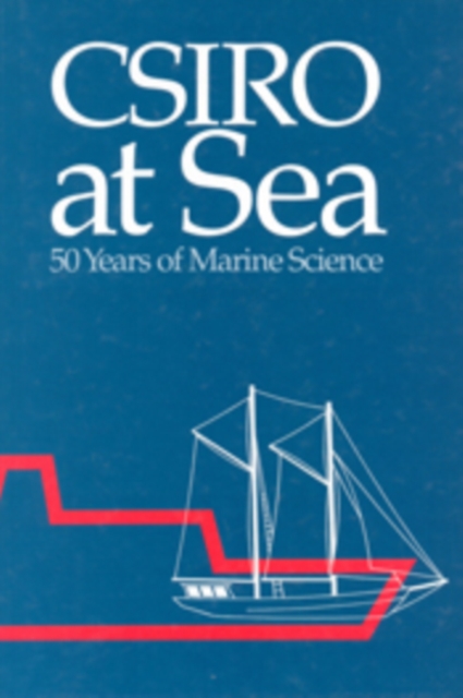 CSIRO at Sea : 50 Years of Marine Science, PDF eBook